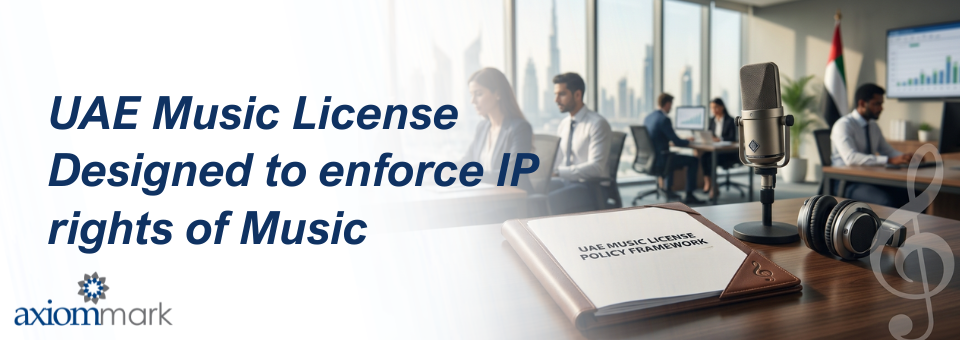 UAE introduces Music License A policy framework designed to enforce IP rights of Music Creators